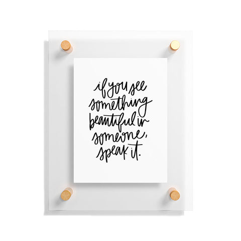 Chelcey Tate Speak It Floating Acrylic Print