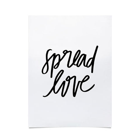 Chelcey Tate Spread Love BW Poster