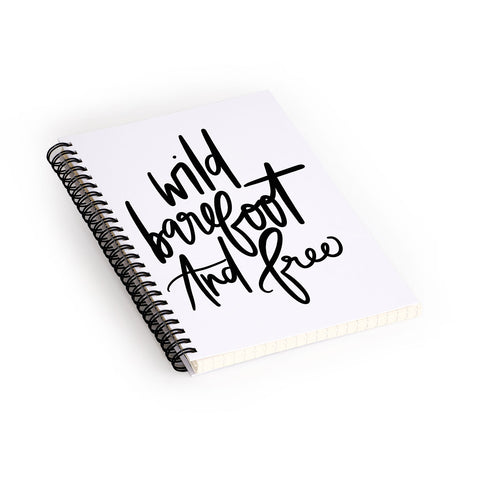 Chelcey Tate Wild Barefoot And Free Spiral Notebook