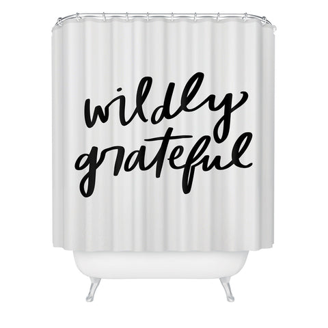 Chelcey Tate Wildly Grateful BW Shower Curtain