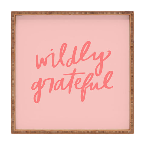 Chelcey Tate Wildly Grateful Pink Square Tray