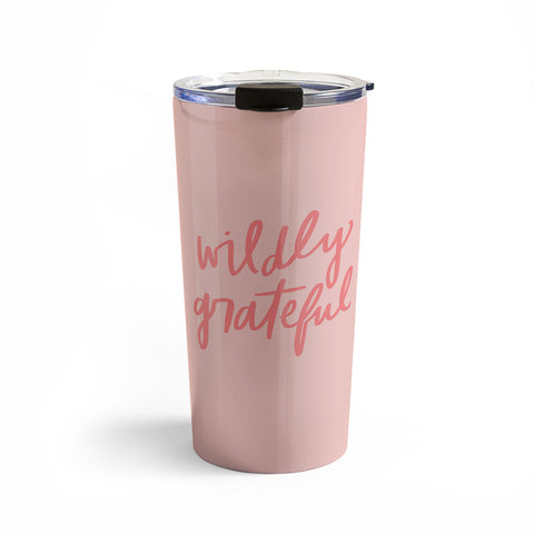 Chelcey Tate Wildly Grateful Pink Travel Mug