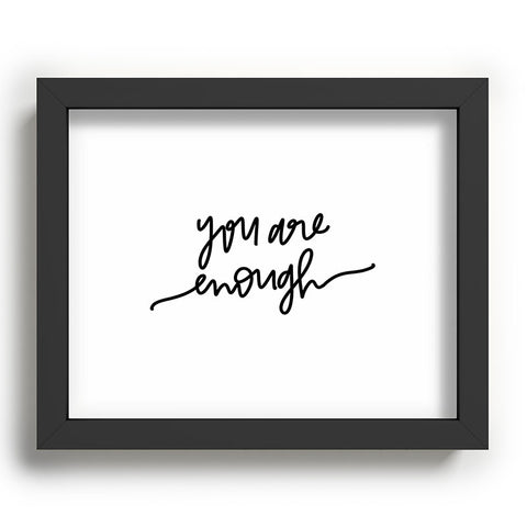 Chelcey Tate You Are Enough BW Recessed Framing Rectangle