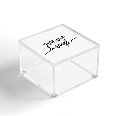 Chelcey Tate You Are Enough BW Acrylic Box