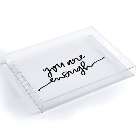 Chelcey Tate You Are Enough BW Acrylic Tray