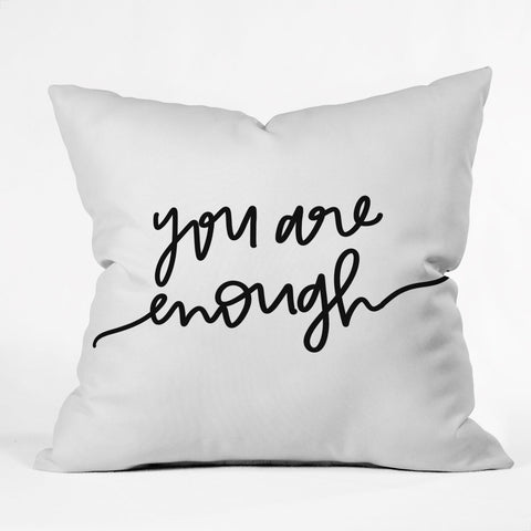 Chelcey Tate You Are Enough BW Outdoor Throw Pillow