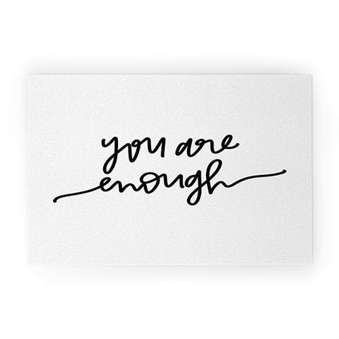 Chelcey Tate You Are Enough BW Welcome Mat