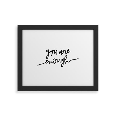 Chelcey Tate You Are Enough BW Framed Art Print