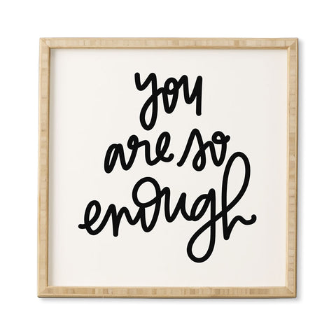 Chelcey Tate You Are So Enough Framed Wall Art