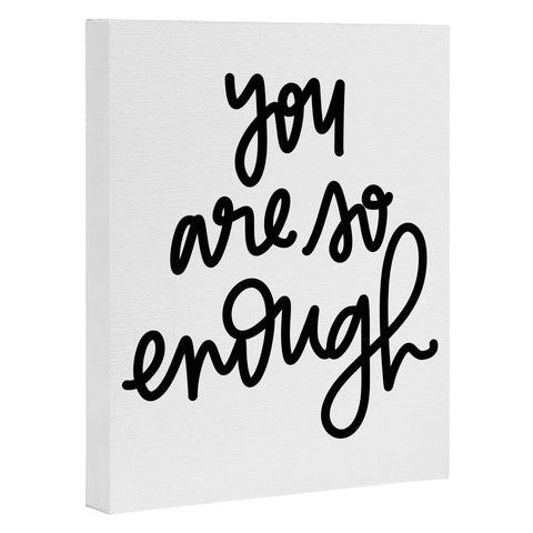 Chelcey Tate You Are So Enough Art Canvas