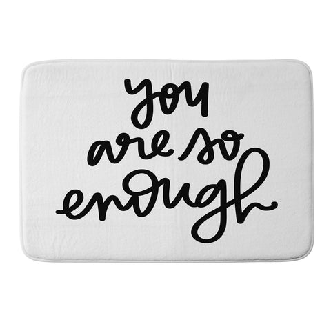 Chelcey Tate You Are So Enough Memory Foam Bath Mat