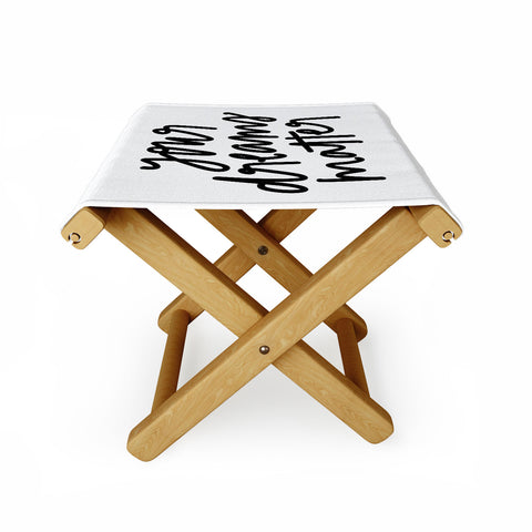 Chelcey Tate Your Dreams Matter Folding Stool