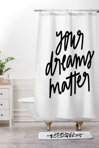 Chelcey Tate Your Dreams Matter Shower Curtain And Mat