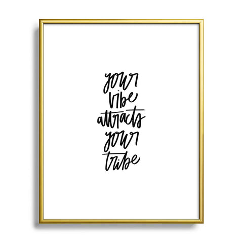 Chelcey Tate Your Vibe Attracts Your Tribe Metal Framed Art Print