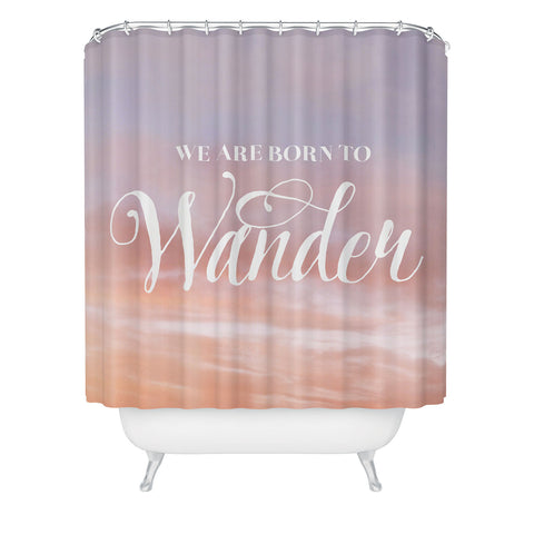 Chelsea Victoria Born to Wander Shower Curtain