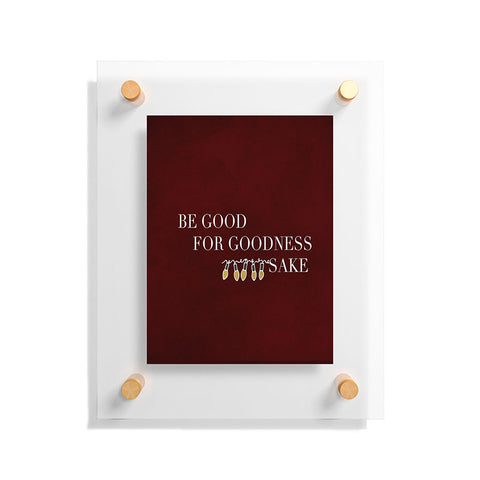 Chelsea Victoria For Goodness Sake Floating Acrylic Print