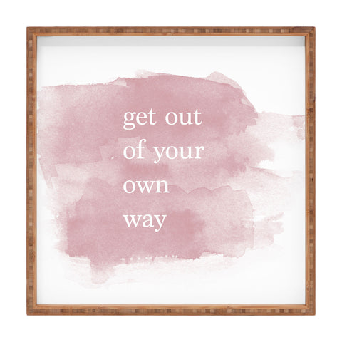 Chelsea Victoria Get Out Of Your Own Way Square Tray