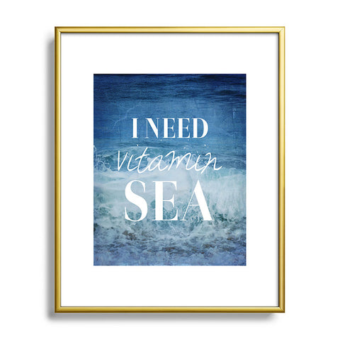 Chelsea Victoria I Need Vitamin Sea Metal Framed Art Print