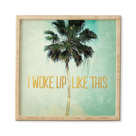 Chelsea Victoria I Woke Up Like This No 3 Framed Wall Art