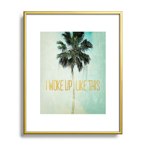 Chelsea Victoria I Woke Up Like This No 3 Metal Framed Art Print
