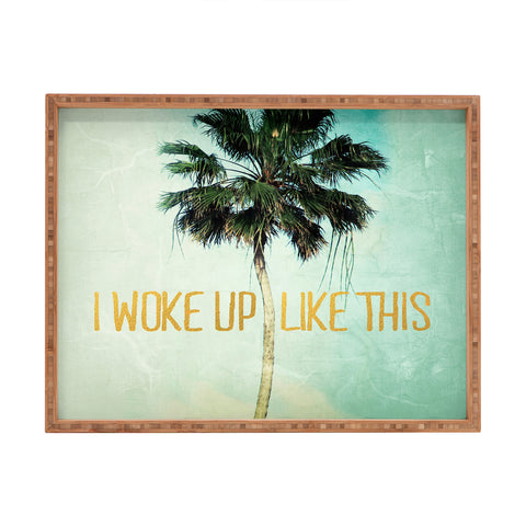 Chelsea Victoria I Woke Up Like This No 3 Rectangular Tray