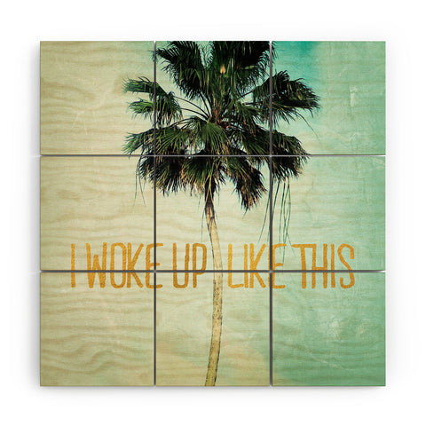 Chelsea Victoria I Woke Up Like This No 3 Wood Wall Mural