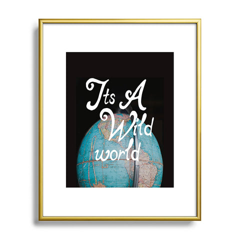 Chelsea Victoria Its a Wild World Metal Framed Art Print