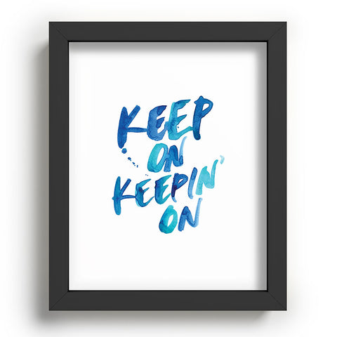 CMYKaren Keep On Keepin On Recessed Framing Rectangle