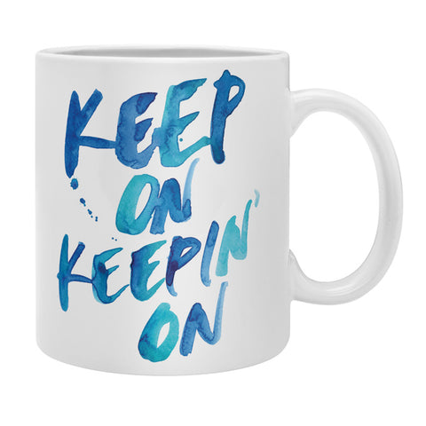 CMYKaren Keep On Keepin On Coffee Mug