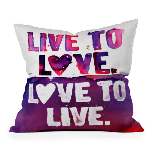 CMYKaren Live To Love Throw Pillow