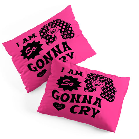 Cowgirl UFO I Am So Gonna Cry Hot Pink Pillow Shams