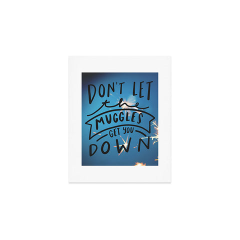 Craft Boner Dont let the muggles get you down Art Print