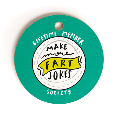 Craft Boner Fart jokes society Cutting Board Round