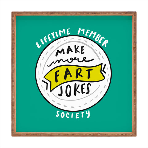 Craft Boner Fart jokes society Square Tray
