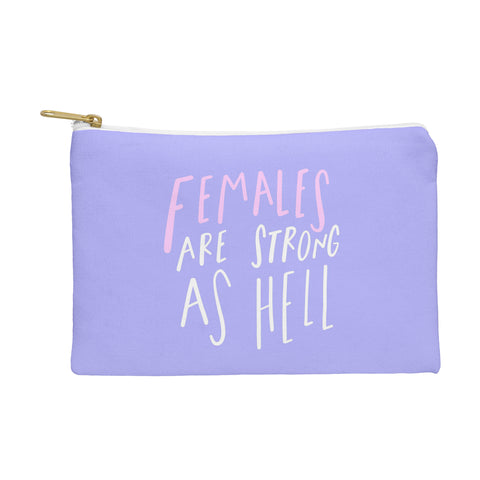 Craft Boner Females are strong as hell center Pouch