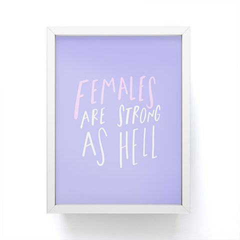 Craft Boner Females are strong as hell center Framed Mini Art Print