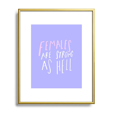 Craft Boner Females are strong as hell center Metal Framed Art Print