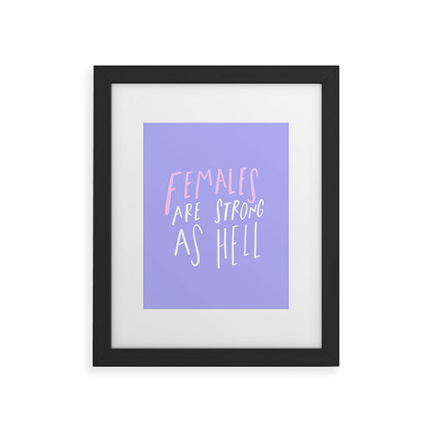 Craft Boner Females are strong as hell center Framed Art Print