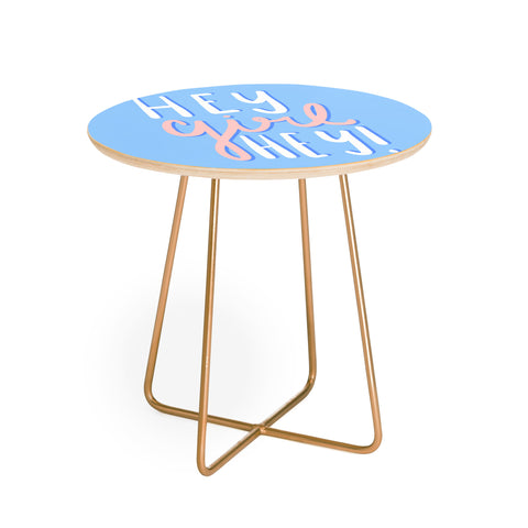 Craft Boner Hey Girl Hey Round Side Table