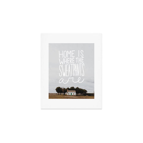 Craft Boner Home is where the sweatpants are Art Print