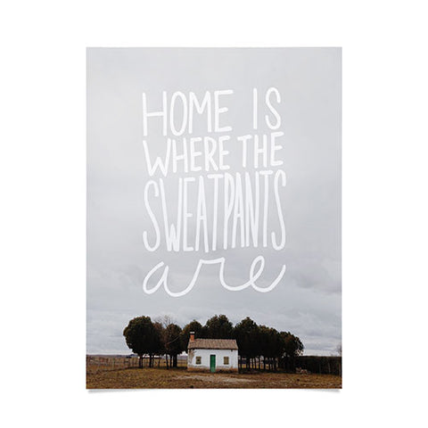 Craft Boner Home is where the sweatpants are Poster