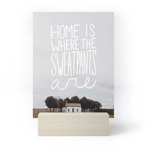 Craft Boner Home is where the sweatpants are Mini Art Print