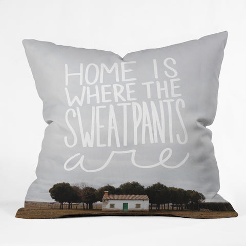 Craft Boner Home is where the sweatpants are Outdoor Throw Pillow