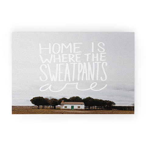 Craft Boner Home is where the sweatpants are Welcome Mat