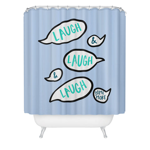 Craft Boner Laugh and laugh some more Shower Curtain