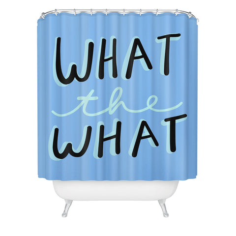 Craft Boner What the what Shower Curtain