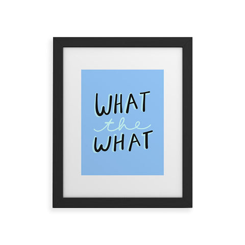 Craft Boner What the what Framed Art Print