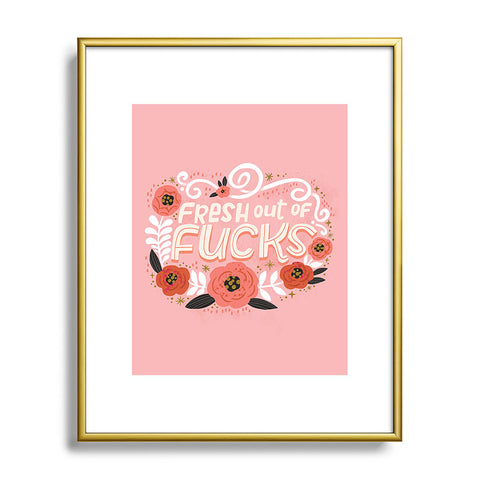 CynthiaF Fresh Out of Fucks Metal Framed Art Print