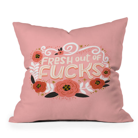CynthiaF Fresh Out of Fucks Throw Pillow