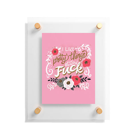 CynthiaF I Like Pretty Things Floating Acrylic Print